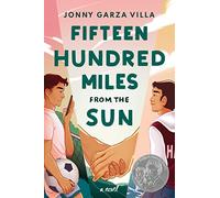 Fifteen Hundred Miles from the Sun: A Novel