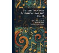 Fifteen Two-Part Inventions for the Piano