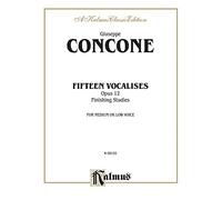 Fifteen Vocalises, Op. 12 Finishing Studies for Medium or Low Voice: Kalmus Edition