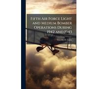 Fifth Air Force Light and Medium Bomber Operations During 1942 and 1943