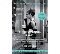 Fifth Avenue, 5 A.M.: Audrey Hepburn, Breakfast at Tiffany's, and the Dawn of