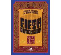 Fifth dimension. Psichedelia USA 1966-1974