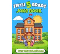 Fifth Grade Joke Book: Clean and Silly Jokes Perfect for 5th Graders