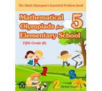 (Fifth Grade) Mathematical Olympiads for Elementary School - Book "B": Children 10 to 11 - Challenging Problems with Key Answers and Detailed Solutions