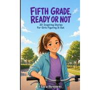 Fifth Grade, Ready or Not: 20 Inspiring Stories For Girls Figuring It Out