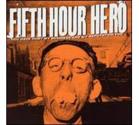 Fifth Hour Hero - You Have Hurt My Business & My Reputation