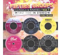 Fifties Groups Classics & Rarities First Time In Stereo, Vol. 1