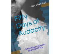 Fifty Days of Audacity: Confronting a Crisis with the Shield of Faith