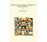 Fifty Famous People: A Book of Short Stories