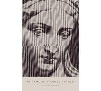 Fifty Famous Stories Retold