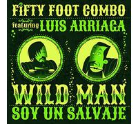 FIFTY FOOT COMBO - 7-WILD MAN/ SOY UN..