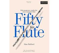 Fifty for Flute, Book Two: (Grades 6-8)