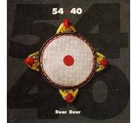Fifty-Four Forty - Dear Dear