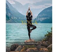 Chris Santella DC He Fifty Places to Practice Yoga Before Yo (Copertina rigida)
