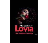 Fifty Shades Of Lovia -The vengeful Craving.: 1