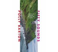 Fifty Sounds: A Memoir of Language, Learning, and Longing