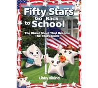 Fifty Stars Go Back to School: The Cheat Sheet That Became the Study Guide: 1