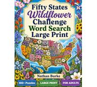 Fifty States Wildflower Challenge Word Search Large Print Book for Adults and Seniors: 102 Medium Difficulty Puzzles Featuring State Flowers, ... Nature Lovers | Solutions Included | 8.5x11