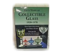 Fifty Years of Collectible Glass, 1920-1970: Easy Identification and Price Guide, Stemware, Decorations, Decorative Accessories