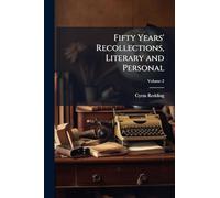 Fifty Years' Recollections, Literary and Personal