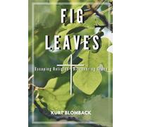 Fig Leaves: Escaping Religion: Discovering Grace