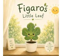 Figaro's Little Leaf: A Story About Growing in Your Own Time