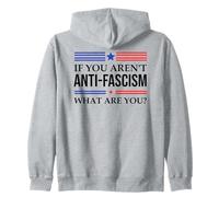 Fight Fascism Resist If You Aren't Anti-Fascism What Are You Felpa con Cappuccio