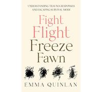 Fight, Flight, Freeze, Fawn: Understanding Trauma Responses and Escaping Survival Mode