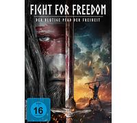 Fight for Freedom - Der blutige Pfad der Freiheit