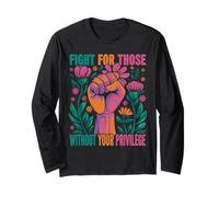 Fight For Those Without Your Privilege Giustizia Sociale Maglia a Manica