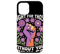 Fight For Those Without Your Privilege Pugno Giustizia Custodia per iPhone 12/12 Pro