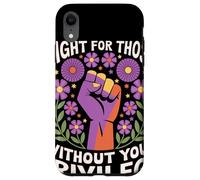Fight For Those Without Your Privilege Pugno Giustizia Custodia per iPhone XR