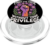 Fight For Those Without Your Privilege Pugno Giustizia PopSockets PopGrip per MagSafe