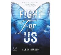 Fight for us - Vol.1: (Collana Dark-Brightlove - PubMe)