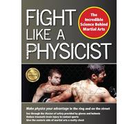Jason Thalken Ph.D. Fight Like a Physicist (Tascabile) Martial Science