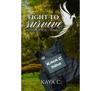 FIGHT TO SURVIVE: Withot you tome 2
