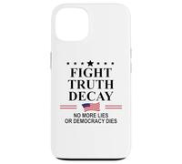 Fight Truth Decay Protest Sign,Defend Democracy Dies Silence Custodia per iPhone 13