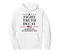 Fight Truth Decay Protest Sign,Defend Democracy Dies Silence Felpa con Cappuccio