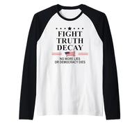 Fight Truth Decay Protest Sign,Defend Democracy Dies Silence Maglia con Maniche Raglan