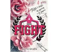 Fight. Tutto è lecito in guerra e in amore - Raven Lilith