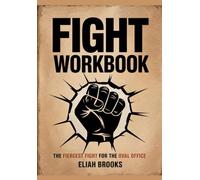 Fight Workbook: The Fiercest Fight for the Oval Office
