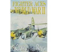 Fighter Aces of World War II: Closing the Ring