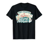 Fighter Strong Mama NICU Mom Preemie Mother Maglietta