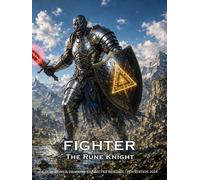 Fighter - The Rune Knight: A Character Builder for D&D 5E 2024: Class and Sub-Class Features, Action Economy, Weapon Masteries with Rune Abilities & More