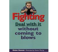 Fighting: Deal With It Without Coming to Blows