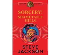 Fighting Fantasy: Sorcery! The Shamutanti Hills