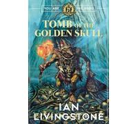 Fighting Fantasy: Tomb of the Golden Skull