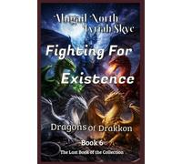 Fighting For Existence: Dragons Of Drakkon Book 6
