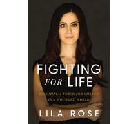 Lila Rose Fighting for Life (Copertina rigida)