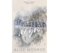 Fighting For You: A Bad Boy x Good Girl, Small Town Romance